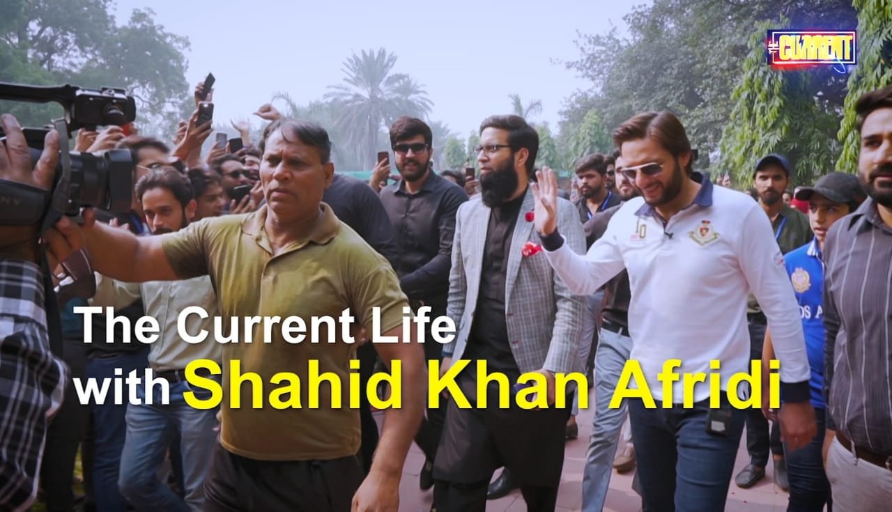 The Current Life with Shahid Afridi