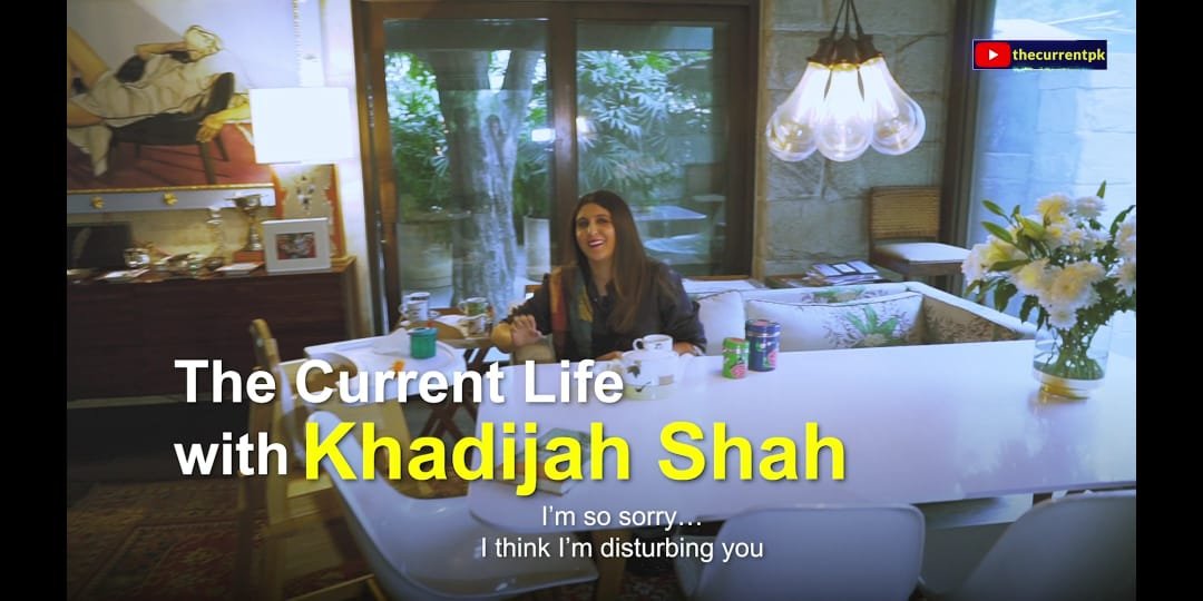 The Current Life with Khadijah Shah