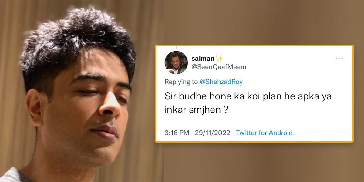 ‘Sir budhe hone ka koi plan he apka ya inkar smjhain?’: Twitter reacts to Shehzad Roy’s latest picture