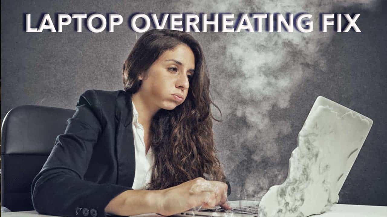 Six easy tips to keep your laptop cool and prevent overheating
