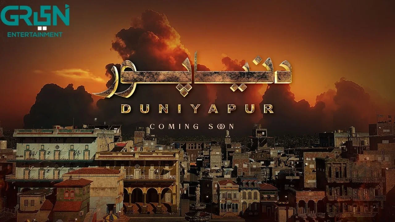 Why is DuniyaPur one of Pakistan’s most expensive dramas?